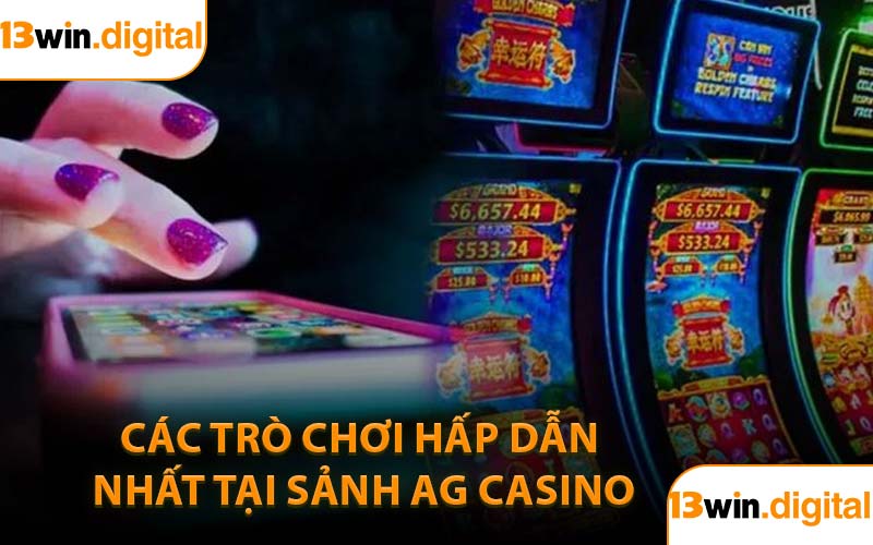 Các Trò Chơi Hấp Dẫn Nhất Tại Sảnh AG Casino