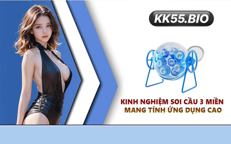 Kinh nghiệm soi cầu 3 miền mang tính ứng dụng cao